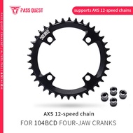 PASS QUEST Chainring 104BCD for AXS 12speed chains ROUND NARROW WIDE CHAINRING