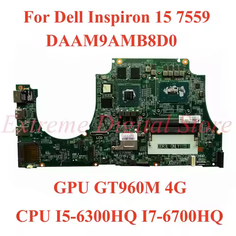 DAAM9AMB8D0 For dell Inspiron 15 7559 laptop motherboard with I5-6300HQ I7-6700HQ GPU GTX960M 4G 100