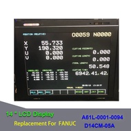 หน้าจอ LCD A61L-0001-0074อะไหล่หน้าจอ LCD A61L-0001-0096 A61L-0001-0094สำหรับ FANUC CNC System 14 "CRT Monitor