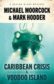 Sexton Blake: Caribbean Crisis &amp; Voodoo Island Michael Moorcock