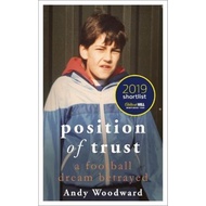 [100% Original Books] - Position of Trust : As featured on BBC1's Football' by Andy Woodward (UK edi