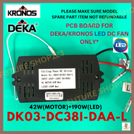 DEKA/KRONOS DK03-DC38I-DAA-L PCB Board LED DC Ceiling FAN/KRONOS DEKA DC7 Remote/DK03-DC38I-DAA-L