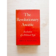 The Revolutionary Ascetic Evolution of a Political Type