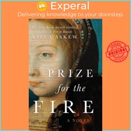Prize for the Fire - A Novel by Rilla Askew (UK edition, hardcover)
