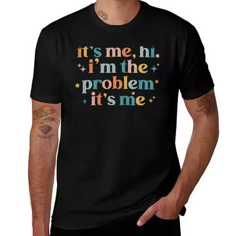 Its Me Hi Im The Problem Its Me T-Shirt Casual Basic Street Style T-Shirt
