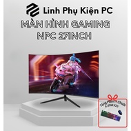 GAMING MONITOR NPC 27IN 144HZ IPS/VA CURVED FLAT - SUPER SMOOTH GAMING