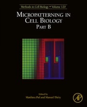 Micropatterning in Cell Biology, Part B Matthieu Piel