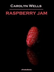Raspberry Jam (Annotated) Carolyn Wells