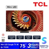 TCL Premium QD-MiniLED GOOGLE TV 4K Ultimate AI รุ่น 75C8K สมาร์ททีวี 75 นิ้ว โดย สยามทีวี by Siam T