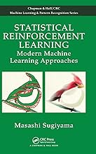 Statistical Reinforcement Learning: Modern Machine Learning Approaches (Chapman & Hall/CRC Machine L