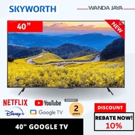 SKYWORTH 40'' 43"  Google TV FULL HD Series 40E6800G / 43E6800G