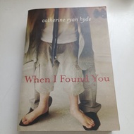 N4/When I Found You/by Catherine Ryan Hyde/Fiction / Family Life/Eng/Cond B+