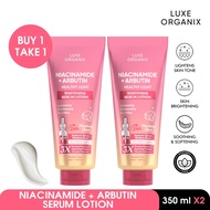 Luxe Organix Niacinamide + Arbutin Whitening Serum Lotion Buy 1 Take 1 350ml