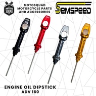 Semspeed Engine Oil DIPSTICK ADV 160 ONLY