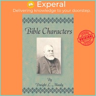 Bible Characters by Dwight Lyman Moody (paperback)
