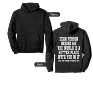 Dear Person Behind Me The World Is A Better Place With You Pullover Hoodie