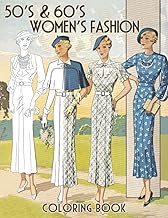 50's & 60's Women's Fashion Coloring Book: Vintages Fashion History Coloring Books with 30 Illustrat