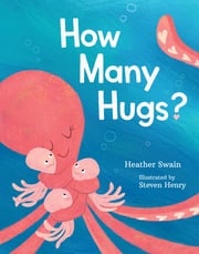 How Many Hugs? Heather Swain