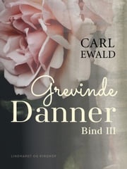 Grevinde Danner - bind 3 Carl Ewald
