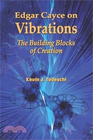 33483.Edgar Cayce on Vibrations: The Building Blocks of Creation