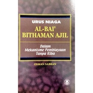 Urus Niaga Al-Bai' Bithaman Ajil dalam Mekanisme Pembiayaan Tanpa Riba