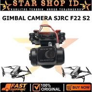 SJRC F22 S2 PRO+ GIMBAL CAMERA F22S SPARE PARTS SJRC F22 S3 PRO 6KM VERSION DRONEOriginal