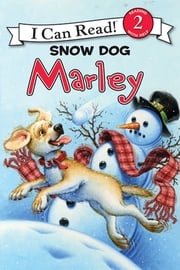 Marley: Snow Dog Marley Richard Cowdrey