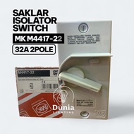 MK M4417 32A 2P Isolator Switch 32 ampere 2 pole polishing Switch