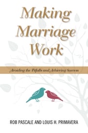 Making Marriage Work Louis H. Primavera