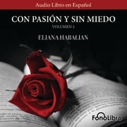 Con Pasion y sin Miedo Volumen 2 Eliana Habalian