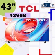 43" 吋 V6B 4K HDR Google TV 43V6B TCL