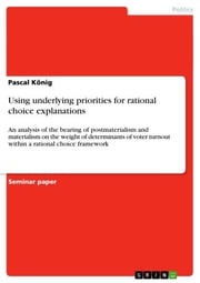Using underlying priorities for rational choice explanations Pascal König