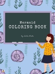 Mermaid Coloring Book for Kids Ages 3+ (Printable Version) Sheba Blake