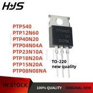 10Pcs New PTP04N04A PTP40N20 PTP540 PTP23N10A  PTP18N20A PTP15N20A PTP12N60 PTP08N08NA MOSFET TO-220