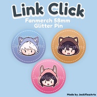 Link Click Glittery Button Pin Badge Fan Merch Anime by JackifiezArts