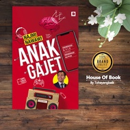 ANAK GAJET Penulis: Najmi Nawawi