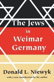 Jews in Weimar Germany Donald L. Niewyk