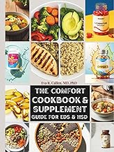 The Comfort Cookbook & Supplement Guide for EDS & HSD: Healing Meals and Targeted Supplements for Pe