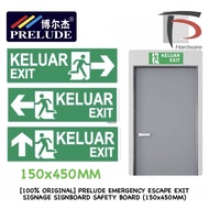 [100% ORIGINAL] PRELUDE EMERGENCY ESCAPE EXIT SIGNAGE SIGNBOARD SAFETY BOARD (150x450MM)