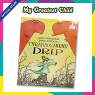 [Ready Stock] (Ages 4-6) Tyrannosaurus Drip by Julia Donaldson / Children Picture Book / Paperback