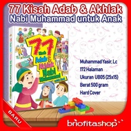 Buku Cerita Anak 77 Kisah Adab Akhlak Nabi Muhammad untuk Anak