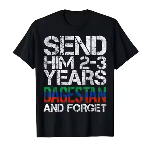 New Send Him 2-3 Years To Dagestan and Forget MMA Wrestling Meme T-shirt Print Cotton T Shirts Casua