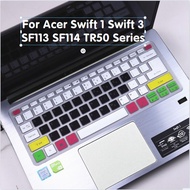 Keyboard Cover Acer Swift 1 Swift 3 SF113 SF114 TR50 14inch 13.3" Keyboard Skin Silicone Keyboard Protector for Laptop