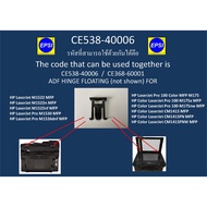 CE538-40006 Upper Scanner HINGE FOR ADF FLOATING Printer (not shown) HP M1530/M1536/M175/CM1415