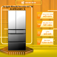 Tủ lạnh Hitachi Inverter 617 lít R-HW620RV X - GIAO TOÀN QUỐC - CHỈ MIỄN PHÍ HCM