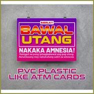 ♈ ♕ ✟ BAWAL UTANG PVC SIGNAGE