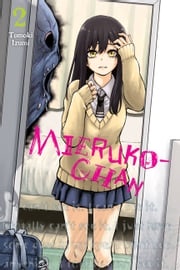 Mieruko-chan, Vol. 2 Tomoki Izumi