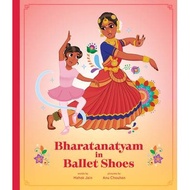 [100% Original Books] - Bharatanatyam in Ballet Shoes by Anu Chouhan (hardcover)