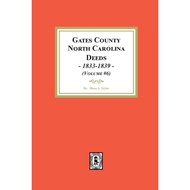 Gates County North Carolina Deeds 1833-1839. Volume 6 - Paperback - English - 9781639141555