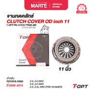 T-OPT จานกดคลัทช์ 11"  TOYOTA VIGO 2008-2015 PN : 31210-TT005-8M
